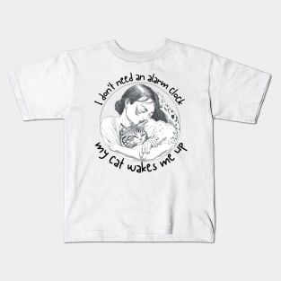 I Dont' Need an Alarm Clock_My Cat Wakes Me Up_a Kids T-Shirt